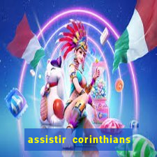 assistir corinthians x sao paulo ao vivo futemax